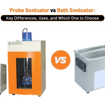 Probe Sonicator vs Bath Sonicator